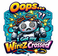 Oops... I Got My WireZ Crossed Sticker